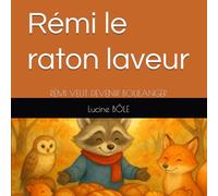 Rémi le raton laveur: Rémi veut faire du pain