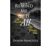 Remind Me Of It All-Book 1: He Handles All He Gives Us (Remind Me Of It All - A Memoir Series)