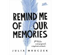 Remind Me of Our Memories. Fale naszych wspomnień