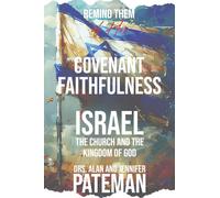 Remind them of His Covenant Faithfulness