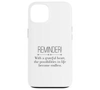 Reminder with A Grateful Heart Possibilities Endless Inspira Carcasa para iPhone 13