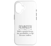 Reminder with A Grateful Heart Possibilities Endless Inspira Carcasa para iPhone 16