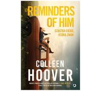 Reminders of Him. Cząstka ciebie, którą znam (wydanie filmowe)