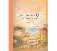 Reminiscence Quiz Book for Older Adults Volume Two