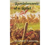 Reminiscences of a Rebel