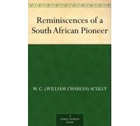 Reminiscences of a South African Pioneer