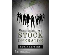 Reminiscences of a Stock Operator: Classic Edition Republished by North Publishers