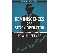 Reminiscences of a Stock Operator: Donnelly Classics Edition