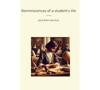 Reminiscences of a student's life (Classic Books)