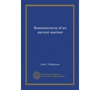 Reminiscences of an ancient mariner