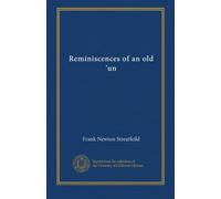 Reminiscences of an old 'un