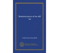 Reminiscences of an old 'un