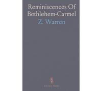 Reminiscences Of Bethlehem-Carmel: Historical sketches and pioneer memories of settlement, neighbors, and everyday frontier life
