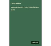 Reminiscences of Forty-Three Years in India