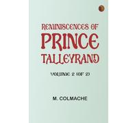 Reminiscences of Prince Talleyrand Volume 2 (of 2)