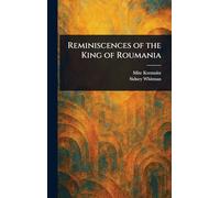 Reminiscences of the King of Roumania