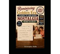 Reminiscing the Golden Era Classic TV and Radio Nostalgia Word Search: Large Print Puzzles for Senior Citizens | 100 Relaxing Word Search Grids from ... Entertainment Era for Adults and the Elderly.