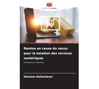 Remise en cause du nexus pour la taxation des services numériques