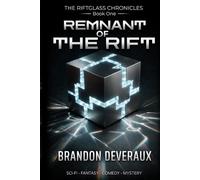 Remnant of the Rift: An Epic Sci-Fi Fantasy Adventure (The Riftglass Chronicles Book 1)