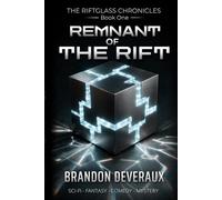 Remnant of the Rift: An Epic Sci-Fi Fantasy Adventure (The Riftglass Chronicles Book 1)