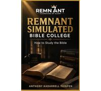 Remnant Simulated Bible College: How to Study the Bible