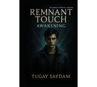 Remnant Touch: Awakening - Book One of the Remnant Chronicles