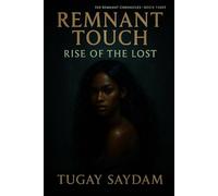 Remnant Touch: Rise of The Lost (The Remnant Chronicles)