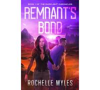 Remnant's Bond: Book 1 of the Darklight Chronicles