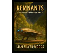 Remnants: Book 1 of the Cassiopeia Series