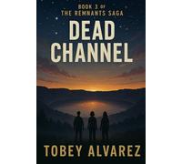 REMNANTS: DEAD CHANNEL: 3