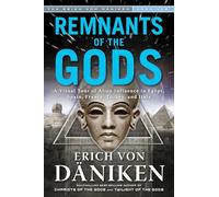 Remnants of the Gods: A Virtual Tour of Alien Influence in Egypt, Spain, France, Turkey, and Italy (Erich von Daniken Library)