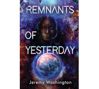 Remnants of Yesterday