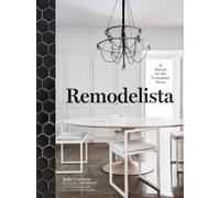 Remodelista: A Manual for the Considered Home