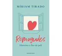 Remogudes: Històries a flor de pell (Narrativa catalana)