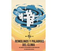 Remolinos y Palabras del Clima: Un Libro de Crucigramas de Meteorología