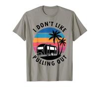 Remolque de Viaje Retro RV Camper I Don't Like Pull out Camiseta