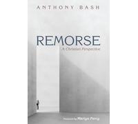 Remorse: A Christian Perspective