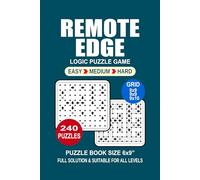 Remote Edge Puzzle Book For Adults: 240 Puzzles Remote Edge Great Logic Puzzle Game For Adults Seniors and Teens 3 Levels: Easy Medium and Hard Portable size 6x9 Inches.