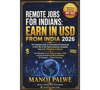Remote Jobs for Indians Earn in USD from India updated on 13-May-26: The Complete Guide for International Professionals to Find, Win & Get Paid by ... CAREER & MONEY GUIDE FOR GLOBAL INDIANS)