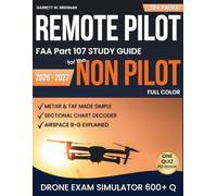 REMOTE PILOT FAA Part 107 Study Guide for the Non-Pilot: Read, Drill, Ace - Your 14-Day Path from Zero Aviation Background to Knowledge Test Day