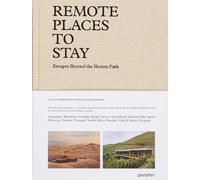 Remote places to stay: Volume 2, Escapes beyond the beaten path