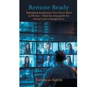 Remote Ready: Managing Employees You Never Meet in Person - Step-by-step guide for virtual team management.
