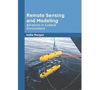 Remote Sensing and Modeling: Advances in Coastal Environment