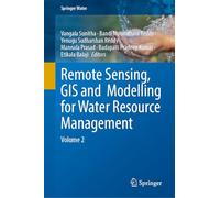 Remote Sensing, GIS and Modelling for Water Resource Management: Volume 2 (Springer Water)
