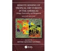 Remote Sensing of Tropical Dry Forests in the Americas: Ecology, Conservation, and Management