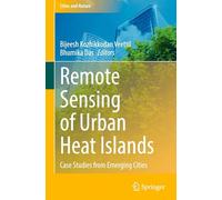 Remote Sensing of Urban Heat Islands: Case Studies from Emerging Cities (Cities and Nature)