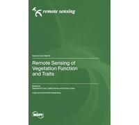 Remote Sensing of Vegetation Function and Traits