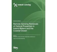 Remote Sensing Retrievals of Optical Properties in Inland Waters and the Coastal Ocean