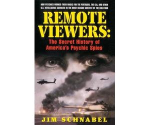 Remote Viewers: The Secret History of America's Psychic Spies