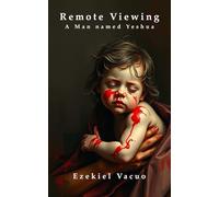 Remote Viewing: A Man Named Yeshua